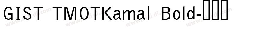 GIST TMOTKamal Bold字体转换